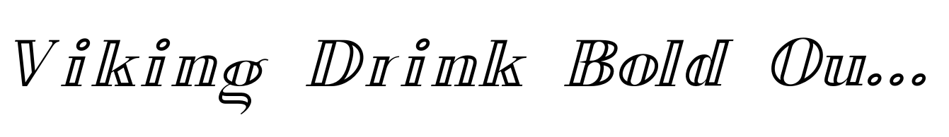 Viking Drink Bold Outline Italic